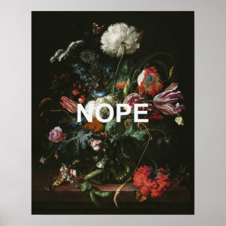 Renaissance Stillleben Malerei + Fun Nope Text Poster
