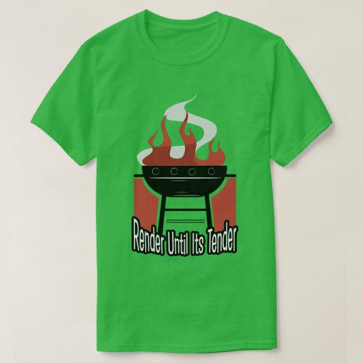 Render bis zu ihrer Ausschreibung GRILLEN Barbeque T-Shirt (Design vorne)