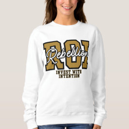 Rendite-Rebellion Rendite der Absicht Geld Motivat Sweatshirt