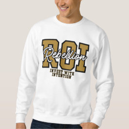 Rendite-Rebellion Rendite der Absicht Geld Motivat Sweatshirt