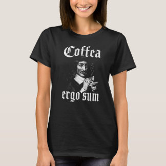 René Descartes Coffee Principles Philosophie Coffe T-Shirt
