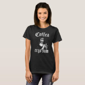René Descartes Coffee Principles Philosophie Coffe T-Shirt (Vorne ganz)