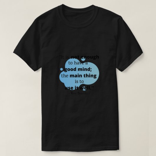 Rene Descartes Gute Gedanken T-Shirt (Design vorne)