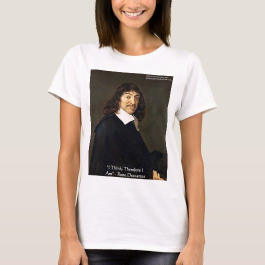 Rene Descartes "I Think Daher" - Geschenke und Kar T-Shirt (Vorderseite)