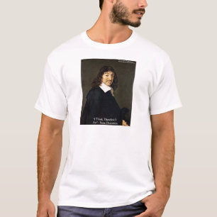 Rene Descartes "Ich denke daher.." Weisheitsgesche T-Shirt