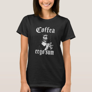 René Descartes Kaffee Prinzipien Philosophie Coffe T-Shirt