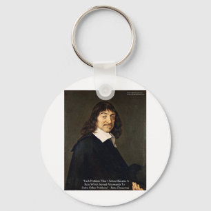 Rene Descartes löst Probleme Weisheit Zitate Gesch Schlüsselanhänger