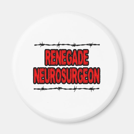 Renegade Neurochirurg Magnet (Vorne)