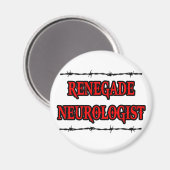Renegade Neurologist Magnet (Vorderseite/Rückseite)