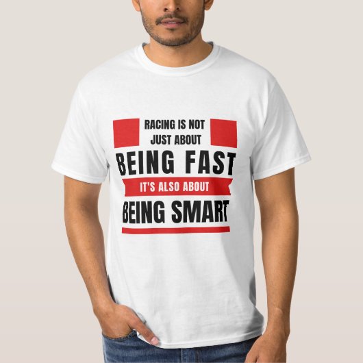 Rennen bedeutet nicht nur, schnell zu sein | F1 T-Shirt (Vorderseite)