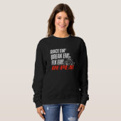 Rennen Sie Sie Brechen Sie Sie Reparieren Sie Sie Sweatshirt (Vorne ganz)