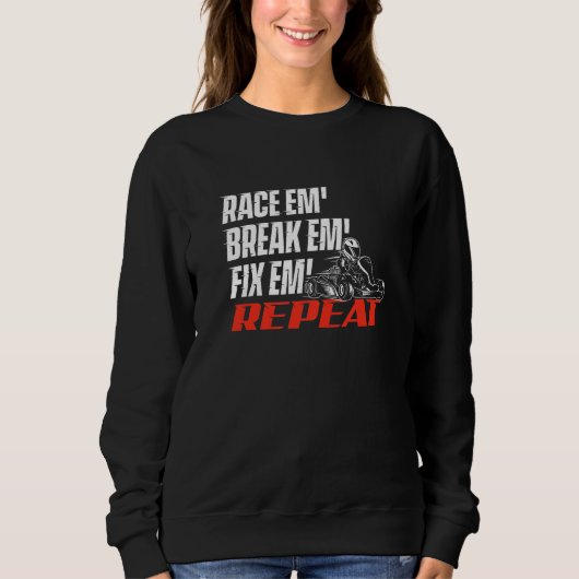 Rennen Sie Sie Brechen Sie Sie Reparieren Sie Sie Sweatshirt (Vorderseite)