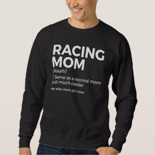 Rennmutter Definition Für Rennfahrer Rennauto-Part Sweatshirt