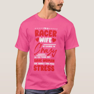 Rennsport-Ehefrau für Motorrennen und Rennsport T-Shirt
