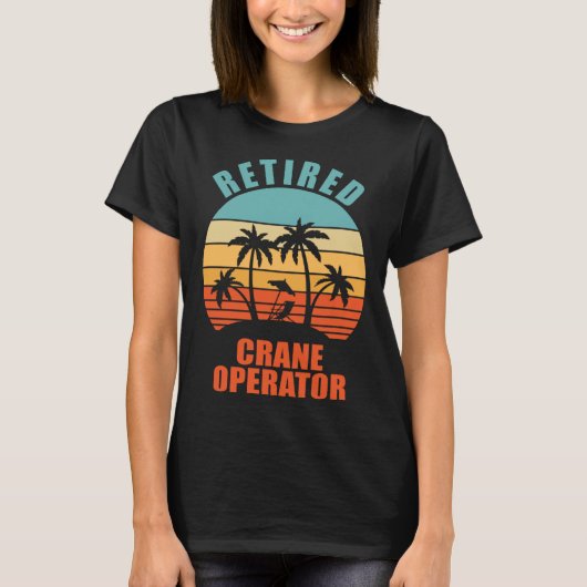 Rent-Crane Operator Happy Retirement T-Shirt (Vorderseite)