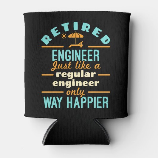 Rent Engineer Funny Retirement Way Happier Dosenkühler (Vorderseite)