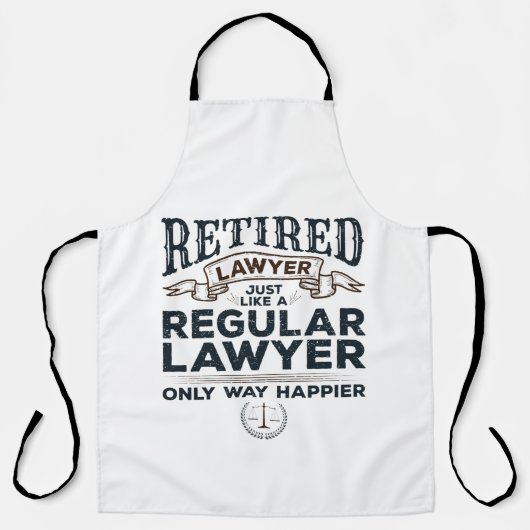 Rent Lawyer Attorney Retirement Way Happier Schürze (Vorderseite)
