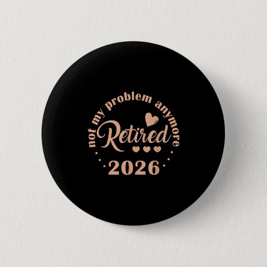 Rente 2026 Witzig nicht mein Problem mehr zurückha Button (Vorderseite)