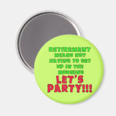 Rente bedeutet, dass ich nicht aufstehen muss magnet (Vorderseite/Rückseite)