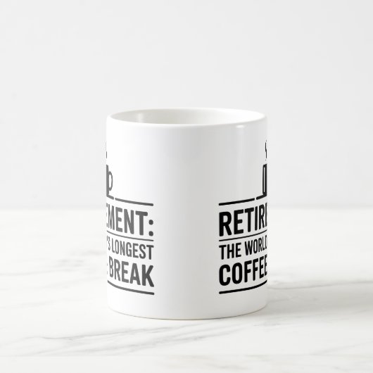 Rente: Der längste Kaffeepause der Welt Kaffeetasse (Mittel)
