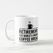 Rente: Der längste Kaffeepause der Welt Kaffeetasse (Links)