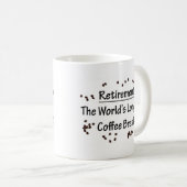 Rente: Die längste Kaffeepause der Welt Kaffeetasse (VorderseiteRechts)