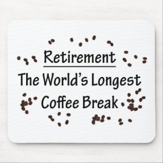 Rente: Die längste Kaffeepause der Welt Mousepad