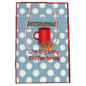 Rente - Eine große lange Kaffeepause Mittlere Geschenktüte (Vorderseite)