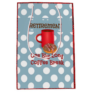 Rente - Eine große lange Kaffeepause Mittlere Geschenktüte