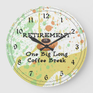 Rente: Eine große lange Kaffeepause Wanduhr