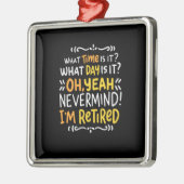 Rente - Wie spät ist es? Oh, ich bin müde Ornament Aus Metall (Links)