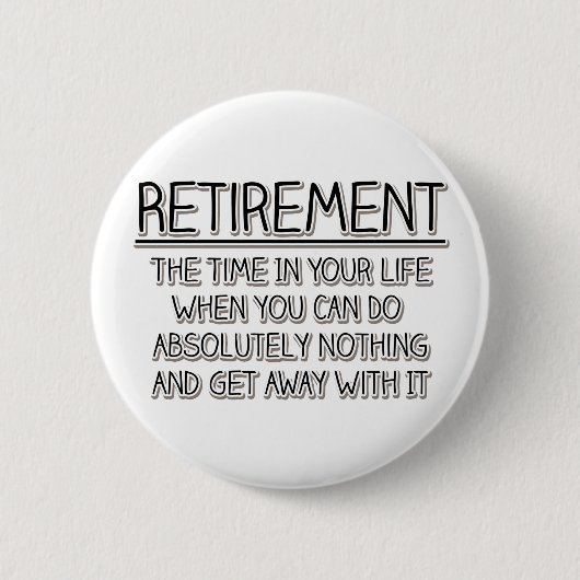 Rente: Zeit, nichts zu tun Button (Vorderseite)