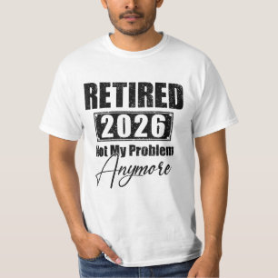 Rentenersatz 2026 nicht mehr mein Problem T-Shirt