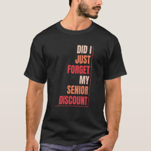 Rentenersatz Vergessen Sie nicht meinen Seniorenna T-Shirt