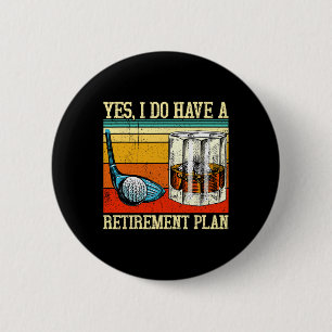 Rentenplan Golf Bourbon Ruhestand Lustig Rentner Button