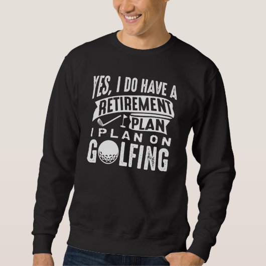 Rentenplan Golfing Sweatshirt (Vorderseite)