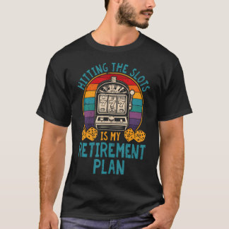 Rentenplan-Slot-Maschine-Kasino-Glücksspiel-Poker T-Shirt