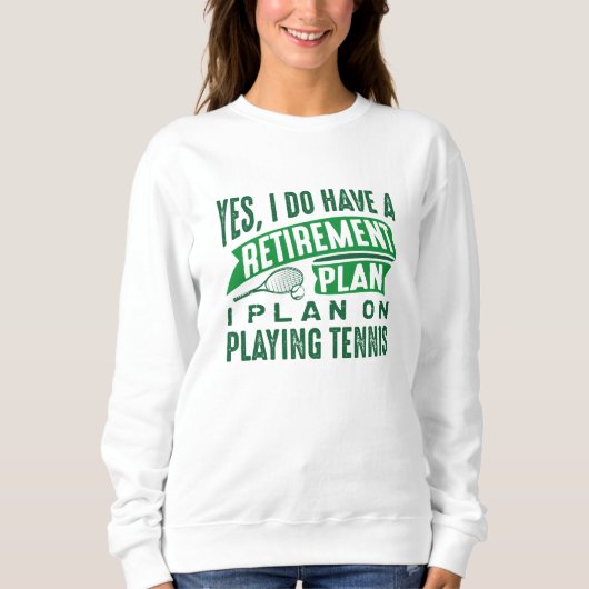 Rentenplan Tennis Sweatshirt (Vorderseite)