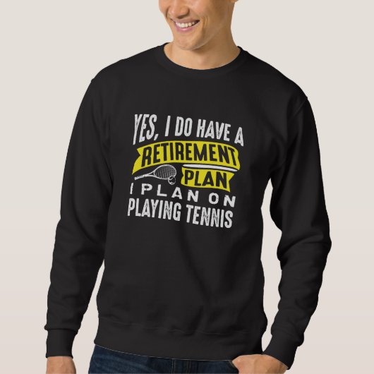Rentenplan Tennis Sweatshirt (Vorderseite)