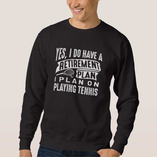 Rentenplan Tennis Sweatshirt (Vorderseite)