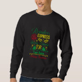Rentier Express Weihnachtsspeziallieferung an Sie Sweatshirt (Vorderseite)