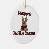 Rentier Happy Holly Days Ornament (Rechts)