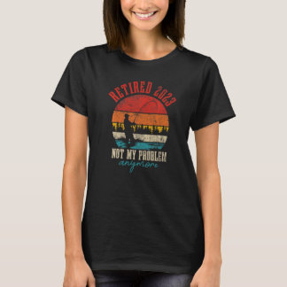 Rentner 2023 Nicht Mein Problem Mehr Lustiges Rent T-Shirt
