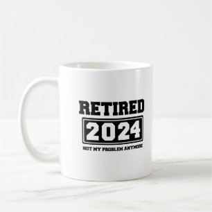 Rentner 2024 Nicht mehr mein Problem Kaffeetasse