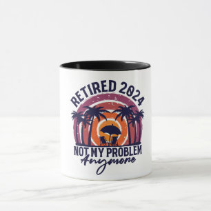 Rentner 2024 Nicht Mehr Mein Problem Ruhestand Tasse