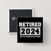 Rentner 2024 Nicht Mein Problem Mehr Button (Vorne & Hinten)