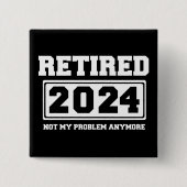 Rentner 2024 Nicht Mein Problem Mehr Button (Vorderseite)