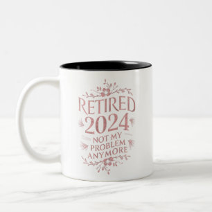 Rentner 2024 Nicht Mein Problem Mehr Ruhestand  Zweifarbige Tasse