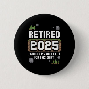Rentner 2025 Ich habe mein ganzes Leben dafür gear Button