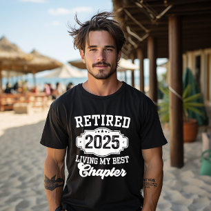 Rentner 2025 Lebe mein bestes Kapitel Ruhestand T-Shirt